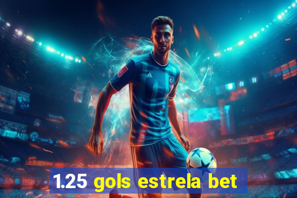 1.25 gols estrela bet